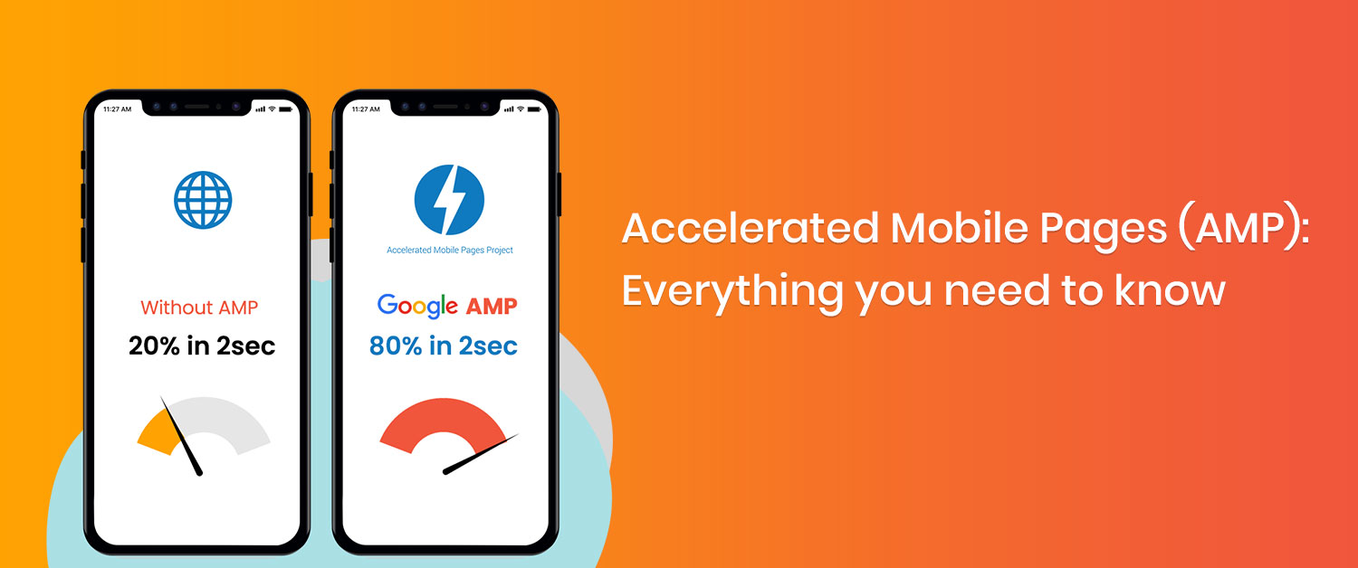 ️Accelerated Mobile Pages (AMP): Everything you need to know