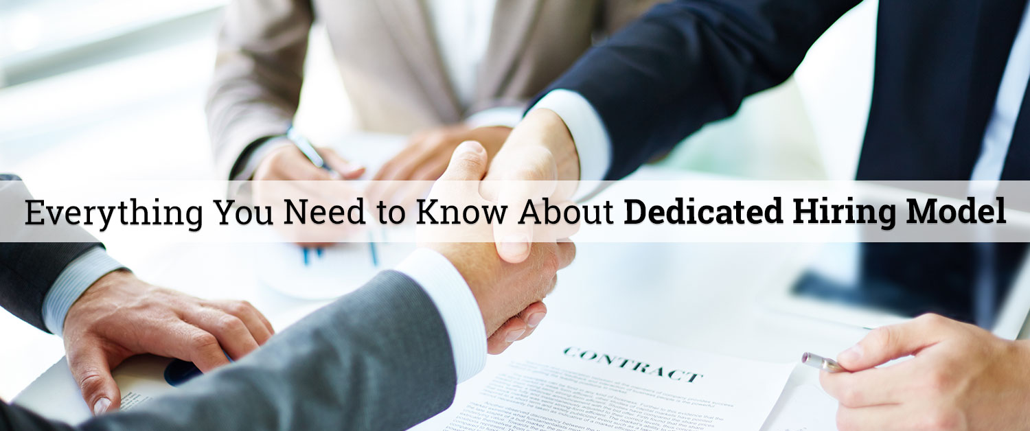 Everything You Need to Know About Dedicated Hiring Model