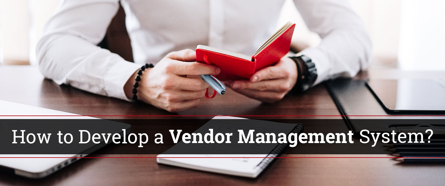 How to develop a vendor management system?