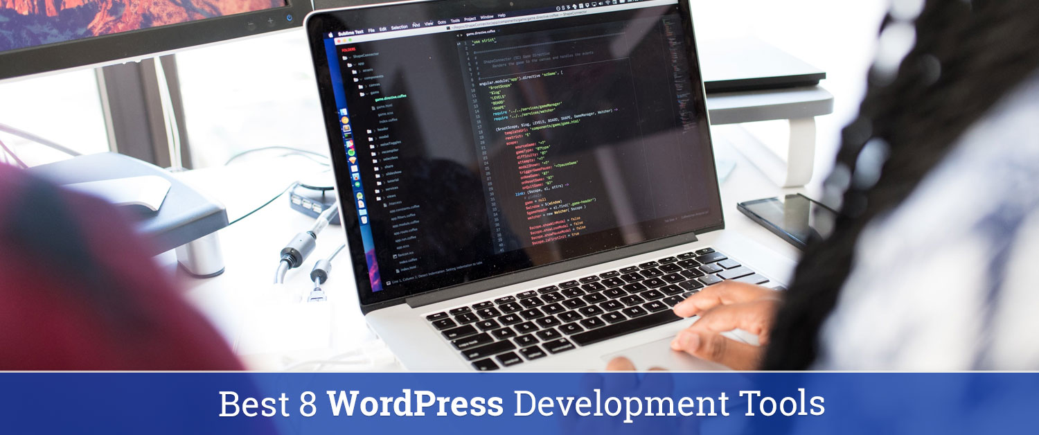 Best 8 WordPress Development Tools