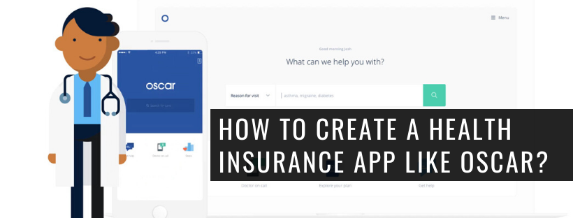 How to Create a Health Insurance App Like Oscar