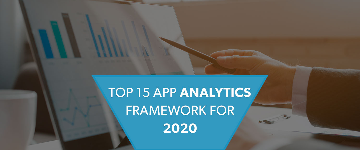 Top 15 App Analytics Framework for 2020