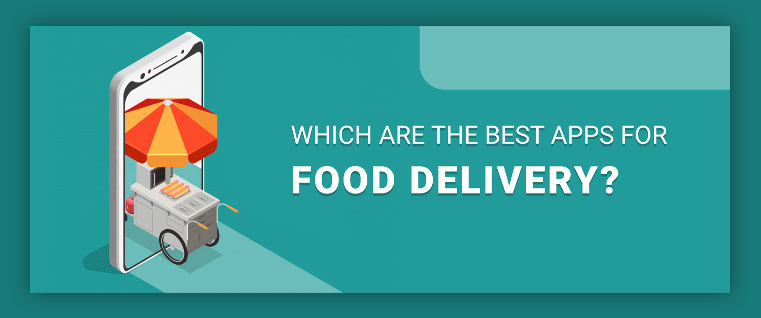 Which are the best apps for Food Delivery
