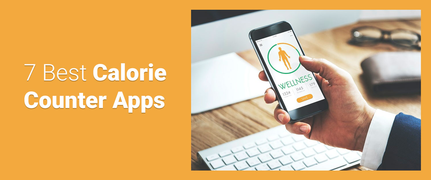 7 Best Calorie Counter Apps