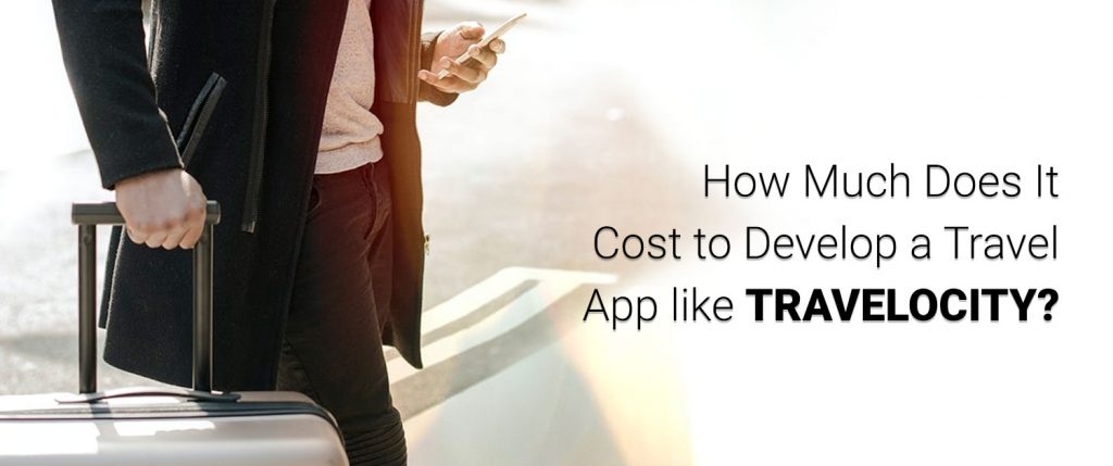 How much does it cost to develop a Travel App like Travelocity
