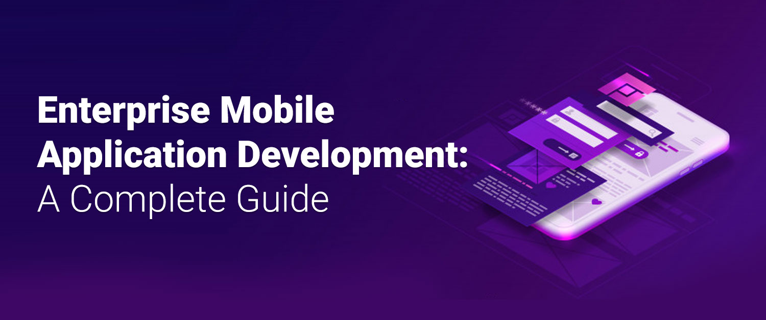 Enterprise Mobile Application Development