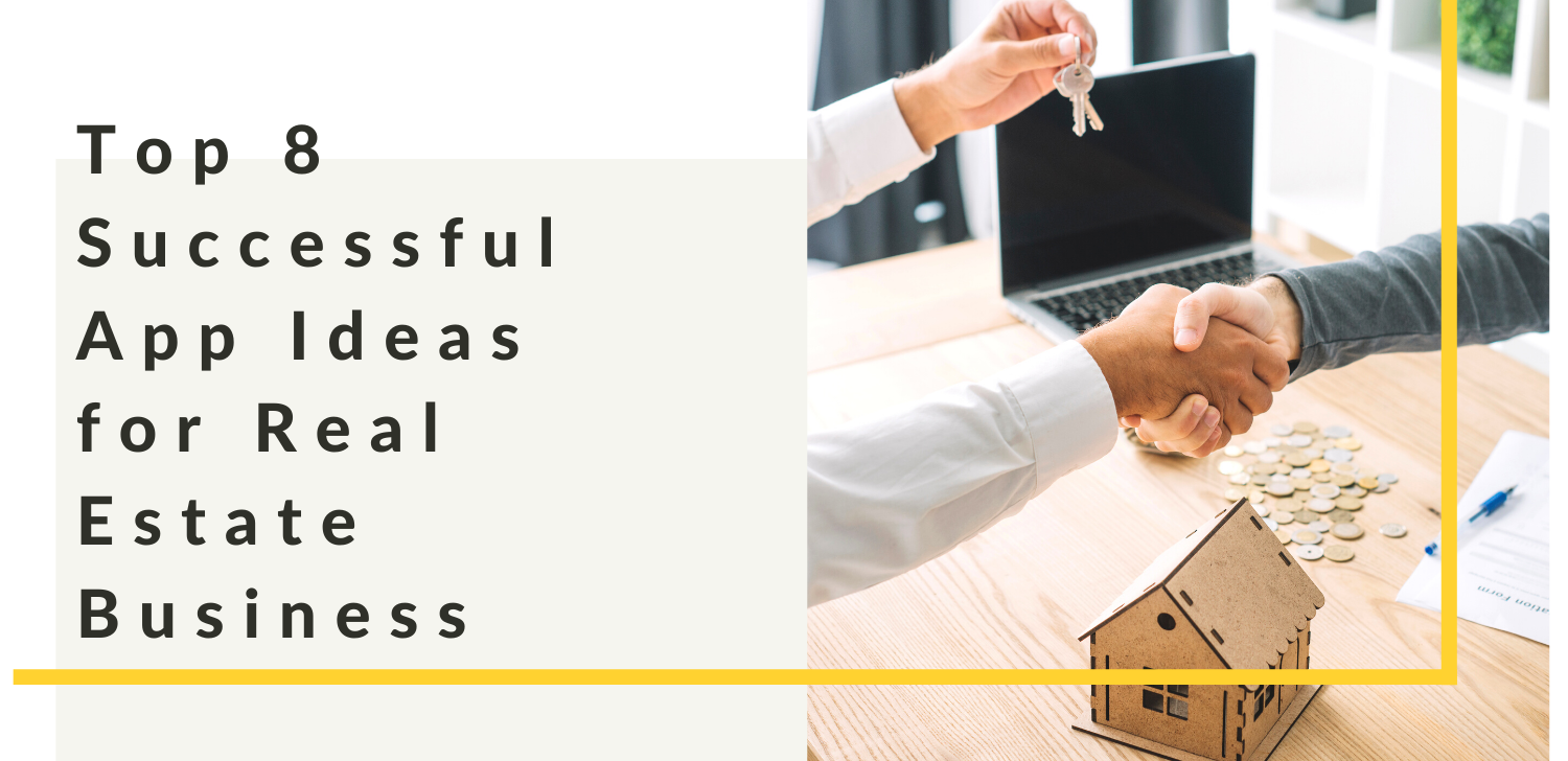Top 8 Successful App Ideas for Real Estate Business