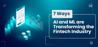 7-Ways-AI-and-ML-are-Transforming-Fintech-Industry