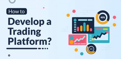How to Develop a Trading Platform?
