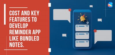 Cost And Key Features To Develop Reminder App Like Bundled Notes