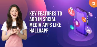 Key Features to Add in Social Media Apps Like HalloApp 
