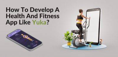 How To Develop A Health And Fitness App Like Yuka
