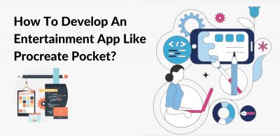 How To Develop An Entertainment App Like Procreate Pocket