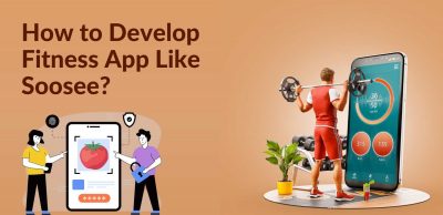 How to Develop Fitness App Like Soosee