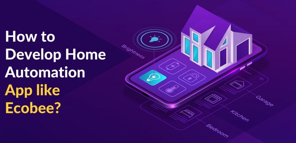 How to Develop Home Automation App like Ecobee