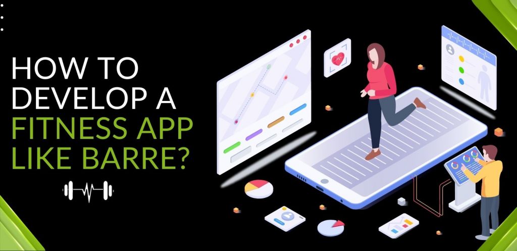 How to Develop a Fitness App like Barre