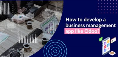 How to develop a business management app like Odoo