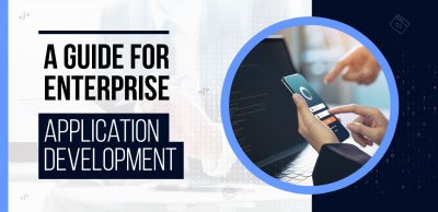 A Guide for Enterprise Application Development
