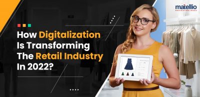 How-Digitalization-Is-Transforming-The-Retail-Industry-In-2022