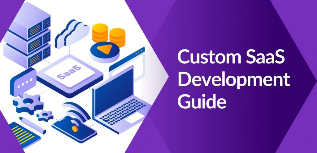 Custom SaaS Development Guide