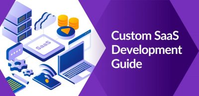 Custom SaaS Development Guide