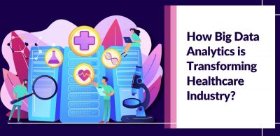 How Big Data Analytics is Transforming Healthcare Industry