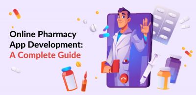 Online Pharmacy App Development A Complete Guide