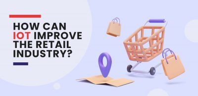 How-Can-IoT-Improve-the-Retail-Industry