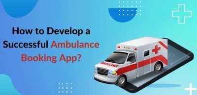 How to Develop a Successful Ambulance Booking App