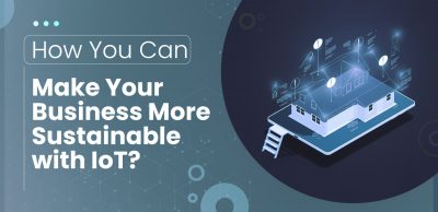 How-You-can-Make-Your-Business-More-Sustainable-with-IoT