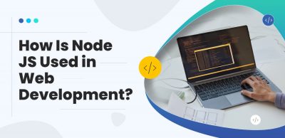 How-Is-Node-JS-Used-in-Web-Development