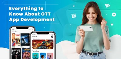 Everything to Know About OTT App Development