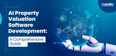 AI Property Valuation Software Development - A Comprehensive Guide