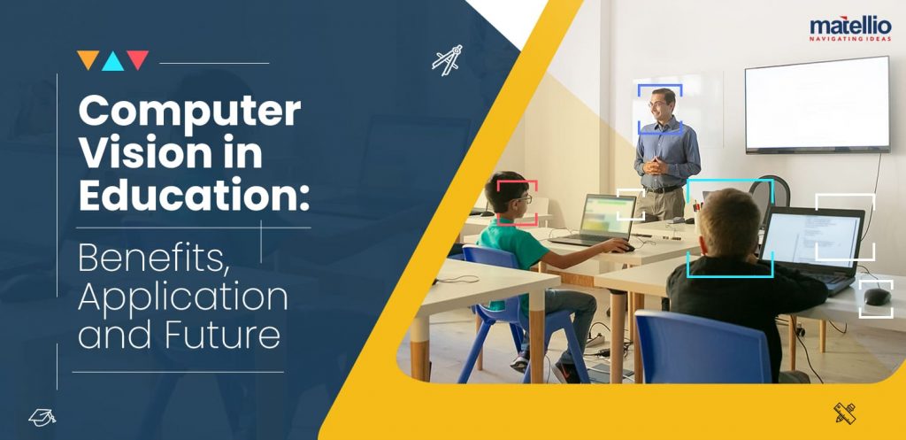 Computer-Vision-in-Education-Benefits,-Application-and-Future