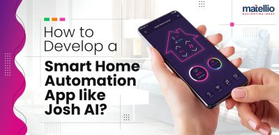 How to Develop a Smart Home Automation App like Josh.ai?